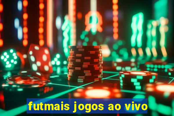 futmais jogos ao vivo